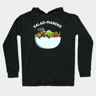 Salad-mander Funny Salamander Pun Hoodie